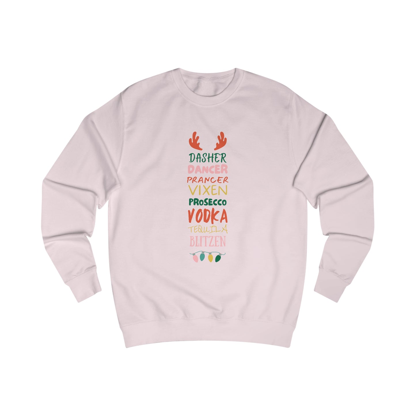 Unisex Sweatshirt - Dasher, Dancer, Prosecco