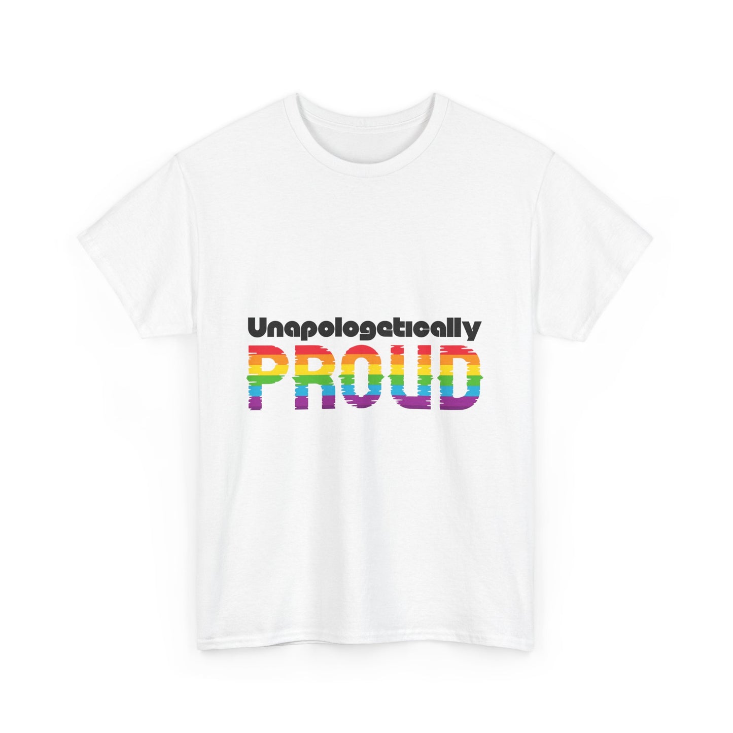 Unapologetically Proud - Unisex Heavy Cotton Tee