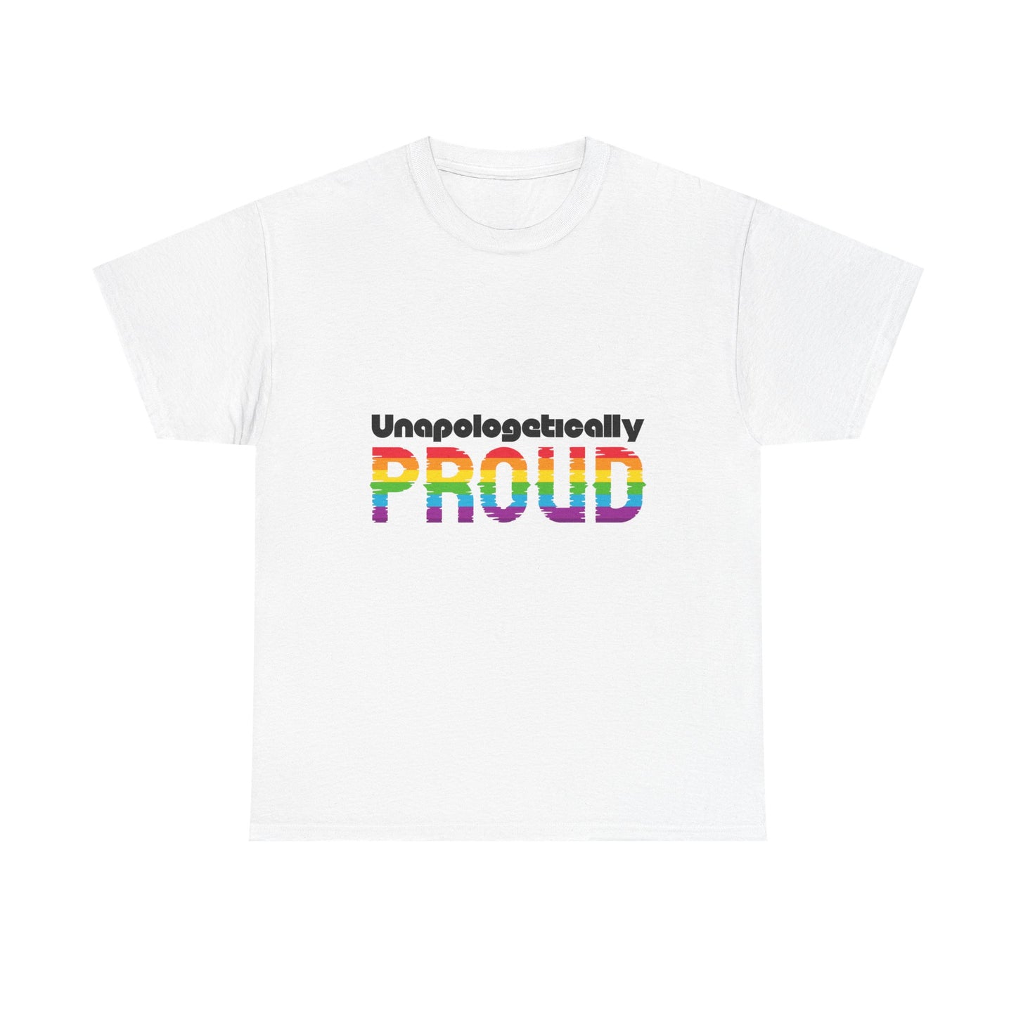 Unapologetically Proud - Unisex Heavy Cotton Tee