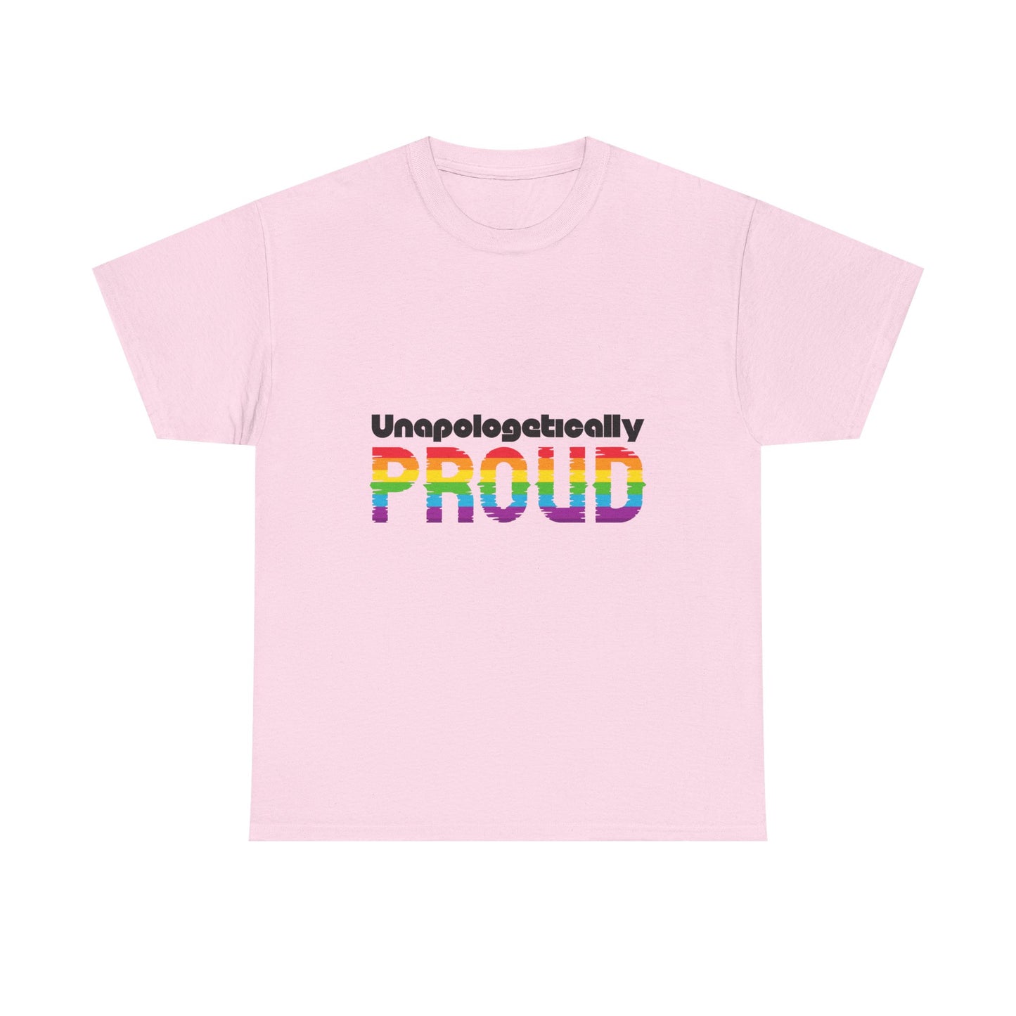 Unapologetically Proud - Unisex Heavy Cotton Tee