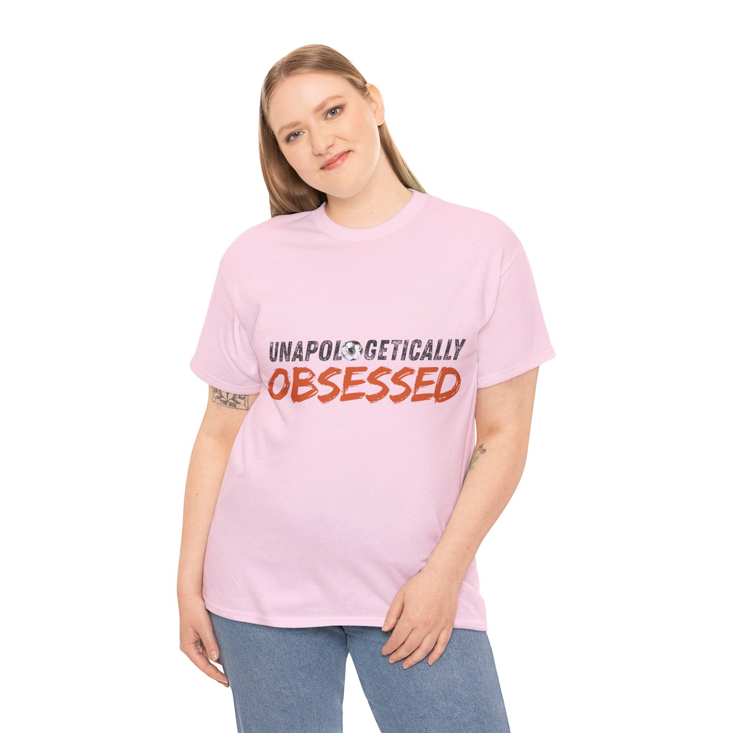 Unapologetically Obsessed - Unisex Tshirt