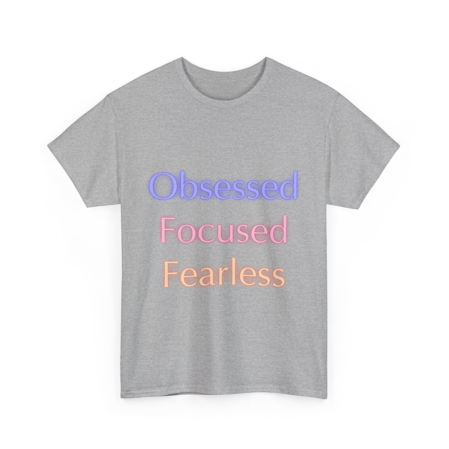 Unapologetically Obsessed, Focused, Fearless - Unisex Tee