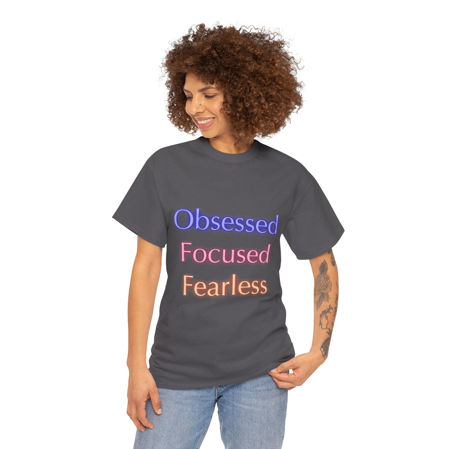 Unapologetically Obsessed, Focused, Fearless - Unisex Tee