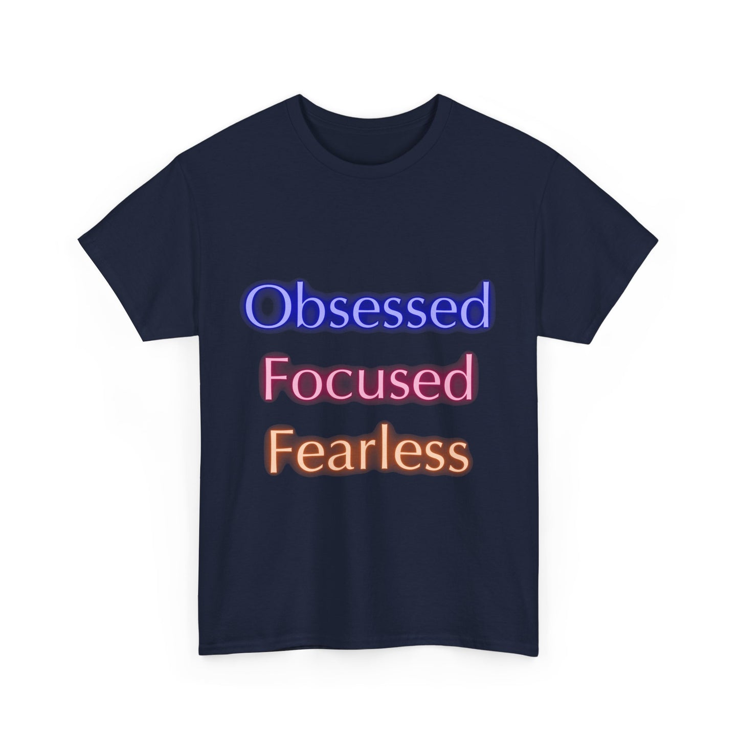 Unapologetically Obsessed, Focused, Fearless - Unisex Tee