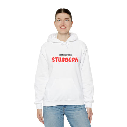 Unapologetically Stubborn - Unapologetically You Collection - Hoodie Unisex
