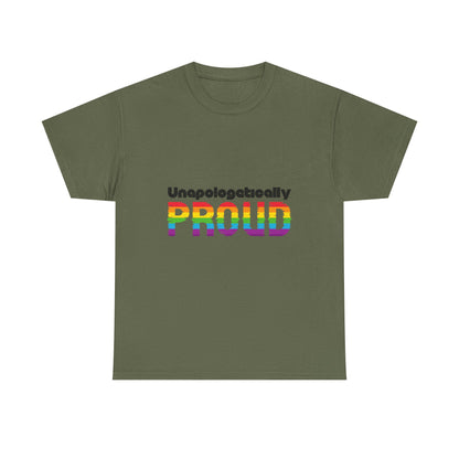 Unapologetically Proud - Unisex Heavy Cotton Tee