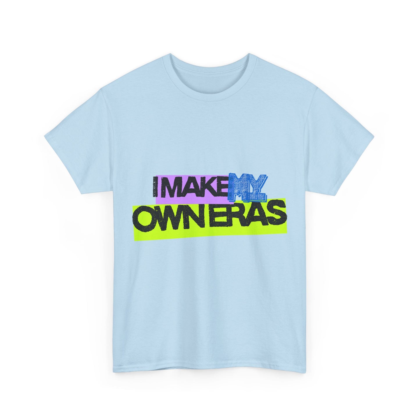 Statement tee with 'I Make My Own Eras' design — inspired by Unapologetic Icon - Taylor Swift. Fashion for bold self-expression.