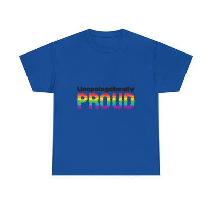 Unapologetically Proud - Unisex Heavy Cotton Tee