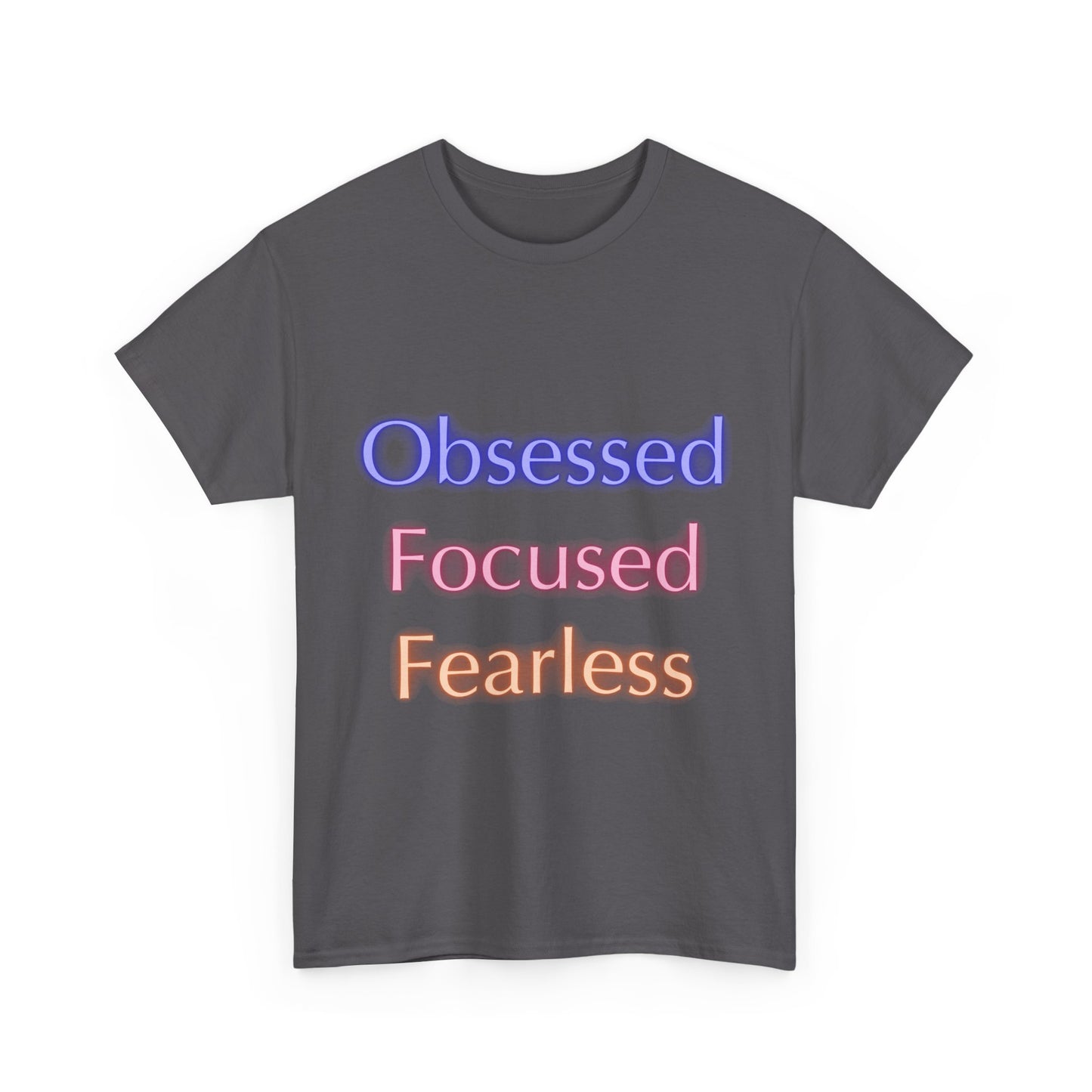 Unapologetically Obsessed, Focused, Fearless - Unisex Tee